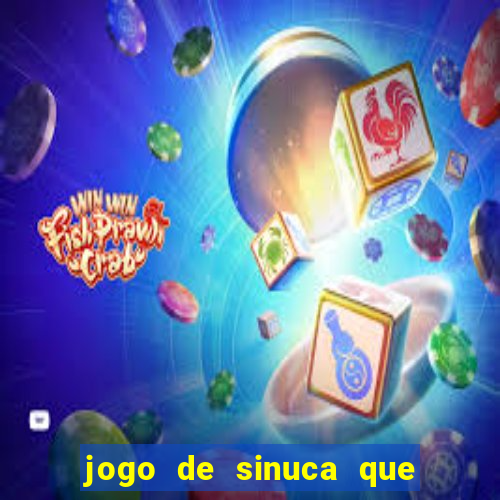 jogo de sinuca que ganha dinheiro no pix